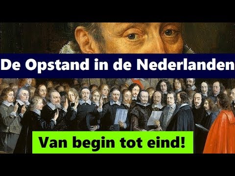De Opstand in de Nederlanden: van begin tot eind