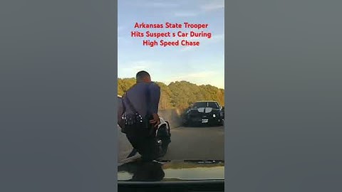 Arkansas State Trooper Hits Suspect s Car During High Speed Chase