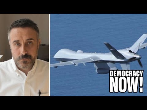 Jeremy Scahill on Growing Proxy War Between U.S. and Russia & Downing of U.S. Drone in Black Sea