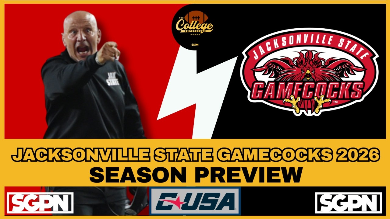 JACKSONVILLE STATE GAMECOCKS PREVIEW 2026 | THE COLLEGE FOOTBALL EXPERIENCE