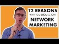 12 Reasons Why You Should Join Network Marketing