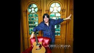 Video thumbnail of "Roberto Orellana - Eres Mi Rey"