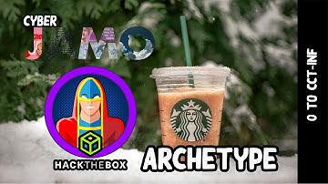 Archetype - HackTheBox Starting Point [0 TO CCT-INF EP.12] | cyberjamo