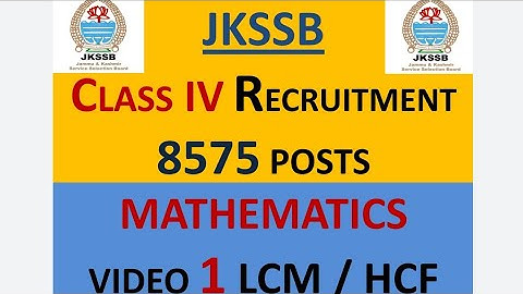 Lec. 1||LCM AND HCF (MATHS)|| JKSSB CLASS IV 8575 POSTS