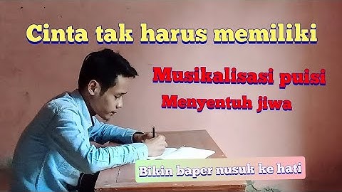 puisi cinta tak harus memiliki || musikalisasi puisi sedih bikin baper [curhat cinta]