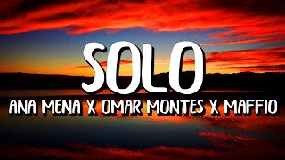 Ana Mena x Omar Montes x Maffio - Solo (Letra/Lyrics) Resimi