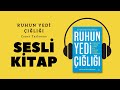 Ruhun Yedi Çığlığı | Sesli Kitap | Caner Taslaman