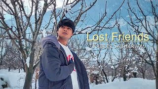 Kabeer Sabharwal - Lost Friends ( official Music video)