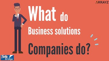 What Business Solutions Companies Do || Arrayz || Tally Bridge #BusinessSolutionCompany