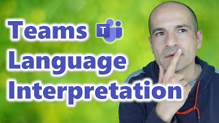 How to use Language Interpretation in Microsoft Teams [RealTime Translation]