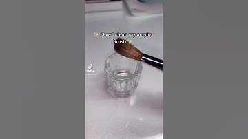 HOW TO CLEAN YOUR ACRYLIC BRUSH