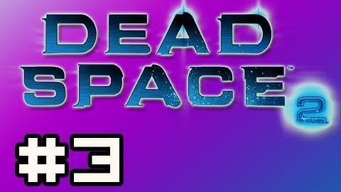 Dead Space 2: Full Playthrough w/Nova Ep.3 - Improvise (Zealot Difficulty)
