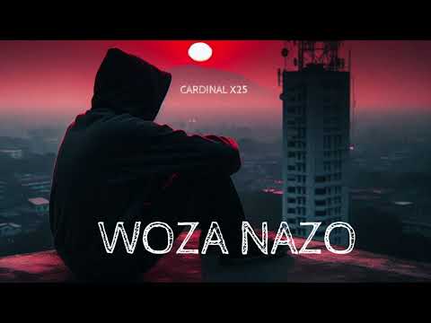Cardinal X25 - Woza Nazo [Harrycane, Eemoh Ft Master KG Type Beat ]