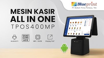 Mesin Kasir POS All in One untuk Usaha Naik Kelas. Blueprint TPOS 400MP | BPVID#427