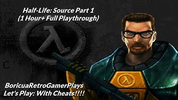 Half-Life: Source (PC) Full Playthrough [Part 1 with cheats]