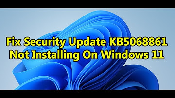 Fix Security Update KB5068861 Not Installing On Windows 11