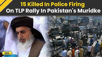 Pakistan News: 15 Dead In Police Firing After Violence Erupts During TLP Rally In Pakistan