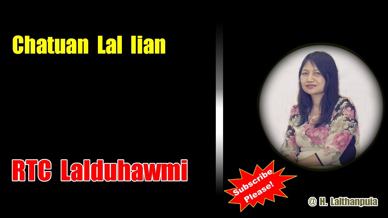 Chatuan Lal Lian  RTC Lalduhawmi