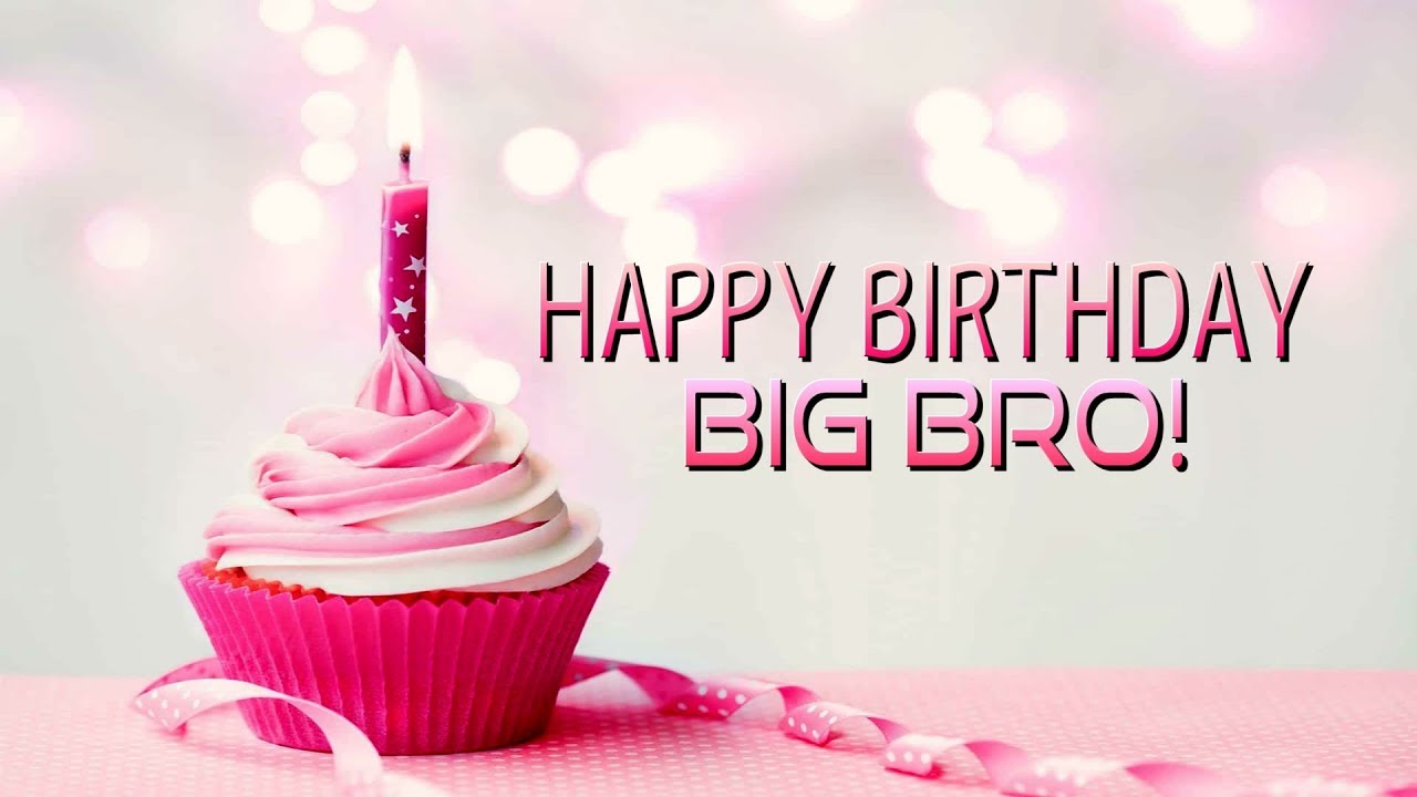 HAPPY BIRTHDAY, BIG BRO! BIRTHDAY SONG DEDICATION - YouTube