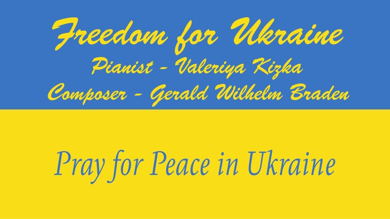 Freedom for Ukraine 🙏 Pianist Valeriya Kizka 🎹 Gerald Wilhelm Braden ...
