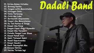 Dadali Full Album Tergalau - KUMPULAN LAGU DADALI BAND TERBARU 2021 II TANPA IKLAN