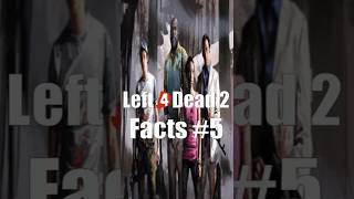 Did You Know This Fact About Left 4 Dead 2 #5 #shorts