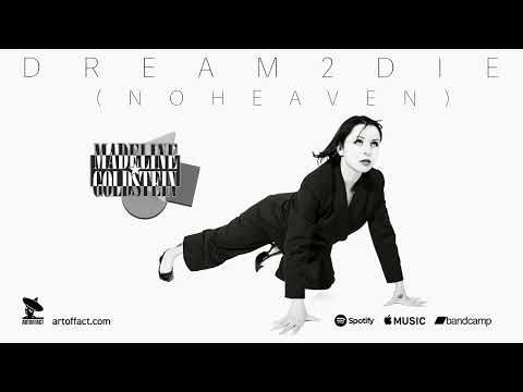Madeline Goldstein — Madeline Goldstein: Dream 2 Die (No Heaven) OFFICIAL STREAM #artoffact #newwave #darkwave #synthpop