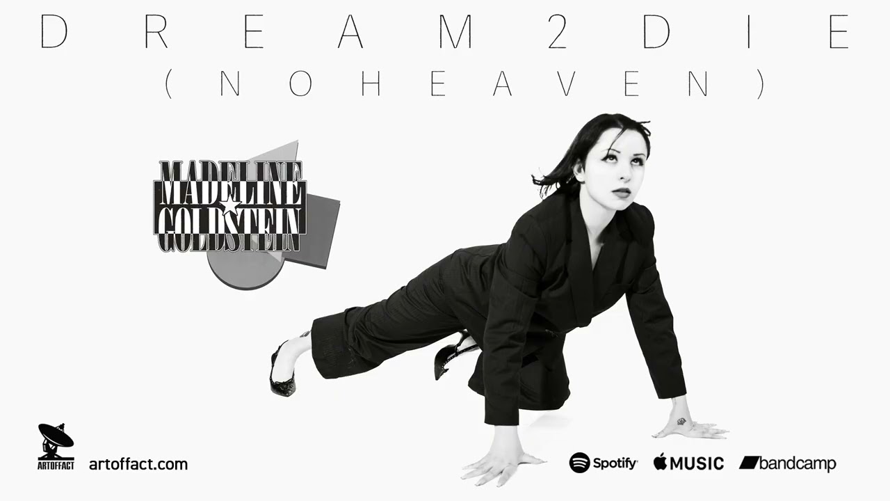 Madeline Goldstein: Dream 2 Die (No Heaven) OFFICIAL STREAM #artoffact #newwave #darkwave #synthpop