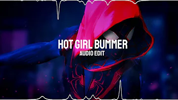 HOT GIRL BUMMER - AUDIO EDIT
