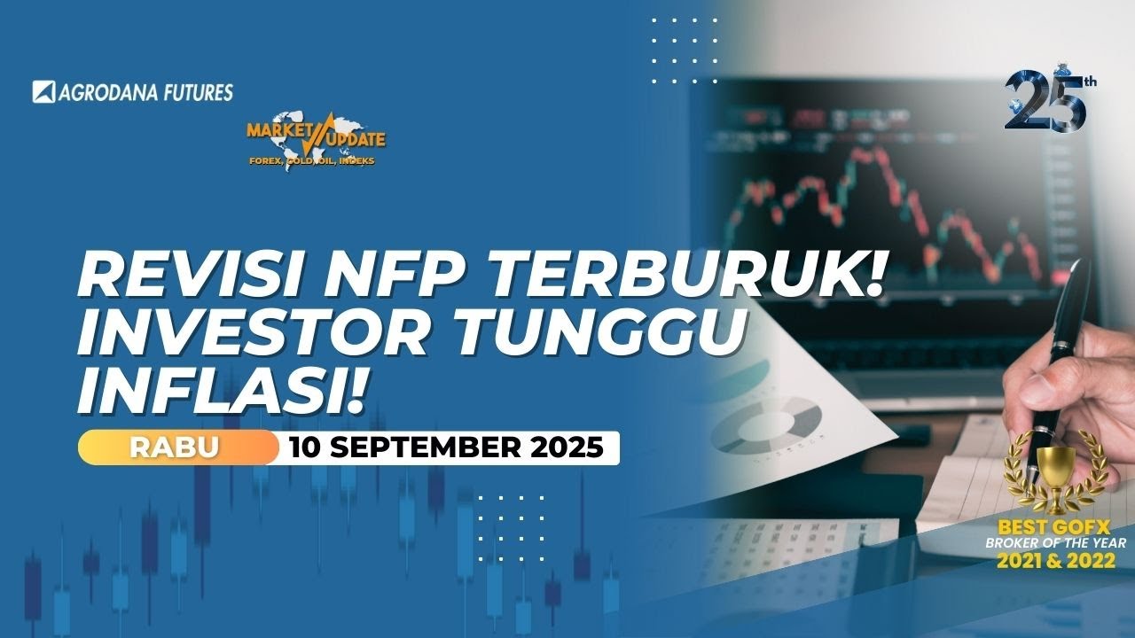 Revisi NFP Terburuk! Investor Tunggu Inflasi!-Market Update 10 September 2025