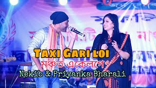 Taxi Gari Loi l Nekib & Priyanka Bharali l Live Perform 2021