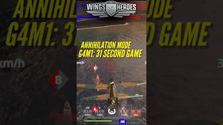 G4M1 31 Sec Game Fastest Game So Far Annihilation Mode Gameplay Wings Of Heroes 