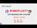 RHINOPLASTY| CPT RESPIRATORY SYSTEM| CPT TOPICS| MEDICAL CODING AND BILLING| @medicalcodercertified