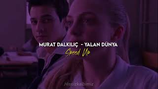 Murat Dalkılıç - Yalan Dünya (Speed Up) Resimi