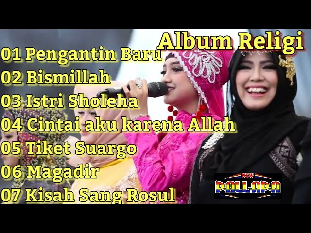 FULL ALBUM RELIGI 2021 PENGANTIN BARU BISMILLAH TIKET SUWARGO KISAH SANG RASUL NEW PALLAPA class=