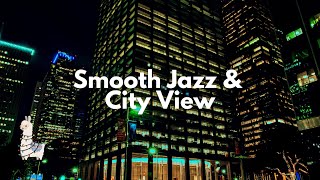 Smooth Jazz & City View