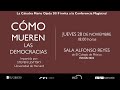 Conferencia Magistral "Cómo mueren las democracias"