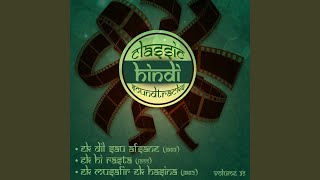 Hamko Tumhare Ishq Ne (From ''Ek Musafir Ek Hasina'')