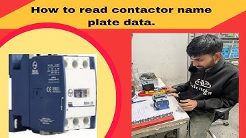 HOW TO READ CONTACTOR NAME PLATE DATA|@electricalwithrohit