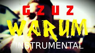 GZUZ - Warum [INSTRUMENTAL] | Prod. by IZM chords