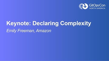 Keynote: Declaring Complexity - Emily Freeman, Amazon
