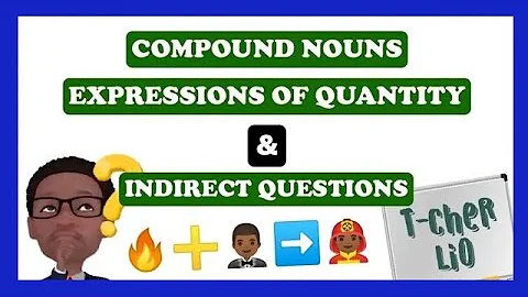 Interchange Book 2 – Unit 2 (Compound Nouns, Expressions of Quantity & Indirect Questions)