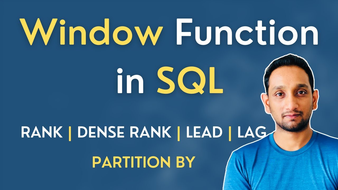 เขียน sql  2022 New  SQL Window Function | How to write SQL Query using RANK, DENSE RANK, LEAD/LAG | SQL Queries Tutorial