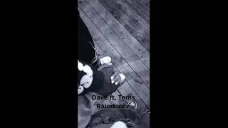 Dave x Tems Raindance (slowed & overlapped)