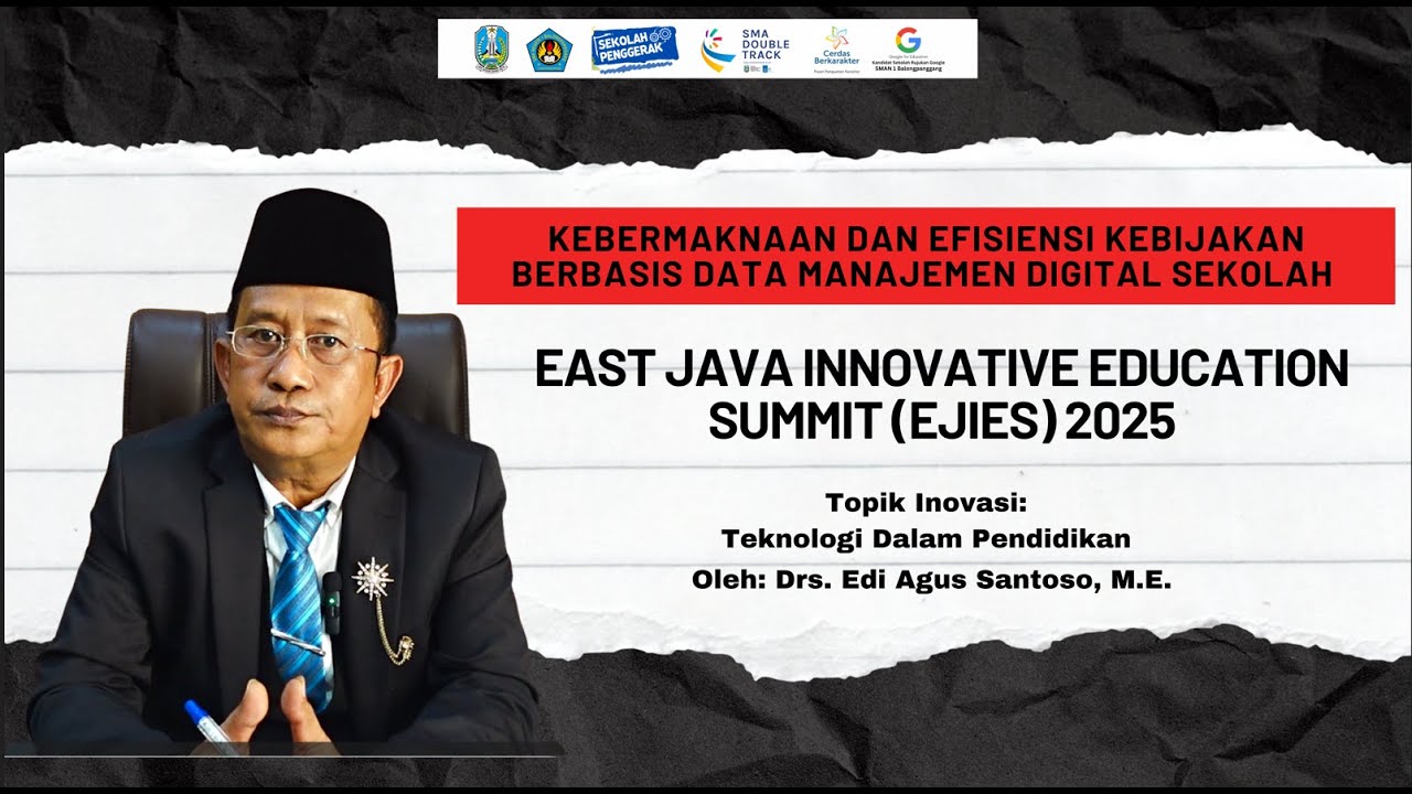 EAST JAVA INNOVATIVE EDUCATION SUMMIT (EJIES) 2025_Oleh: Drs. Edi Agus ...