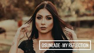 Osunlade - My reflection