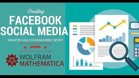 Facebook Marketing - Data Analysis Report Using Wolfram Mathematica