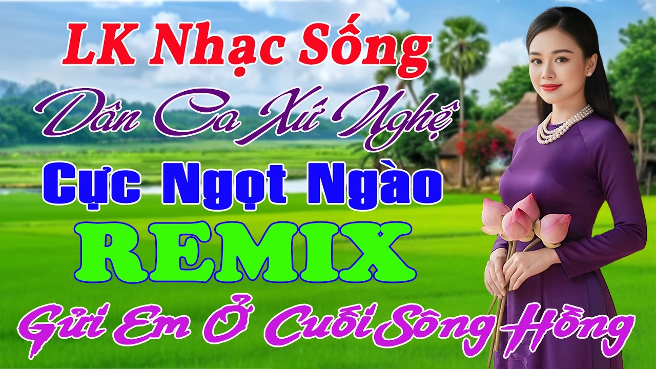 LK Nhạc Sống Dân Ca Xứ Nghệ TOÀN BÀI HAY Phối Mới 2026 ➤ LK Nhạc Sống Thôn Quê TOÀN BÀI HAY CỰC PHÊ