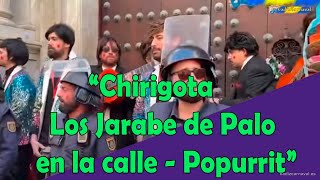 Video thumbnail of "Chirigota de El Bizcocho 2022 - Los Jarabe de Palo - Popurri"