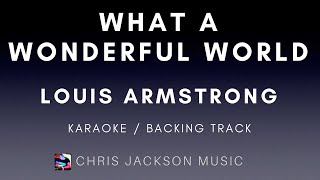 Video thumbnail of "Louis Armstrong - What A Wonderful World - Vocal Backing Track / Karaoke With Lyrics"